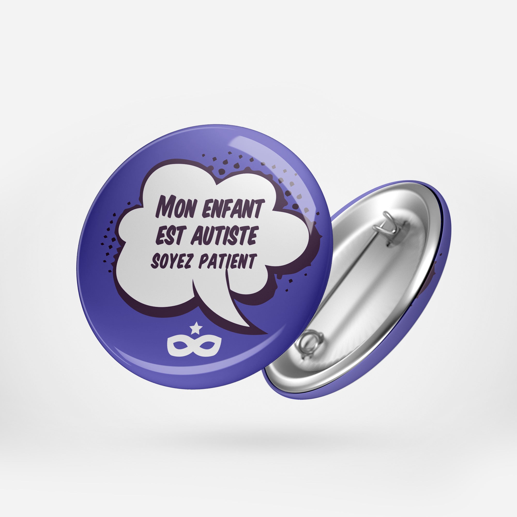 Badge MON ENFANT EST AUTISTE SOYEZ PATIENT - Ø 45mm