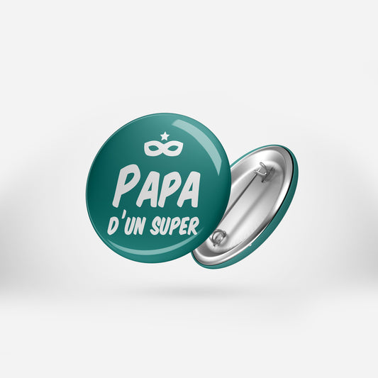 Badge PAPA D'UN SUPER - Ø 32mm